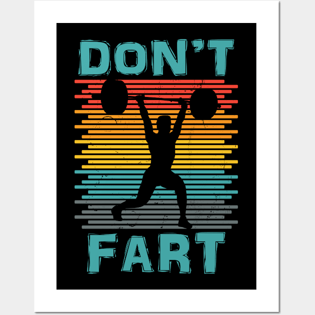 Funny Don't Fart Weight Lifting Workout Fitness Gym Wall Art by LittleBoxOfLyrics